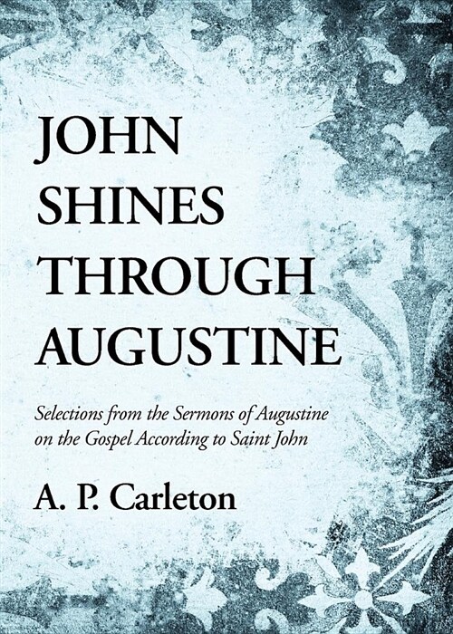 John Shines Through Augustine (Paperback)