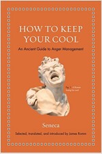 How to Keep Your Cool: An Ancient Guide to Anger Management (Hardcover)