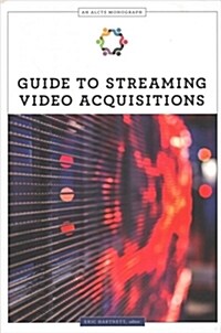 Guide to Streaming Video Acquisitions (Paperback)