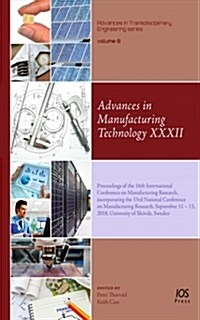 Advances in Manufacturing Technology Xxxii (Hardcover)