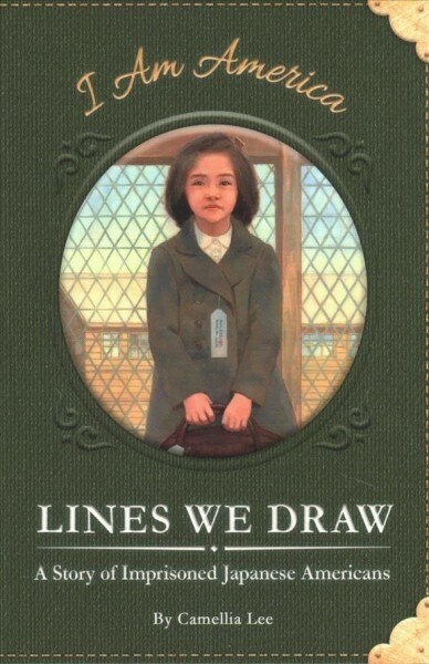 Lines We Draw: A Story of Imprisoned Japanese Americans (Paperback)