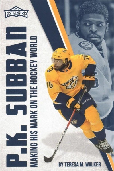 P.K. Subban: Making His Mark on the Hockey World (Paperback)