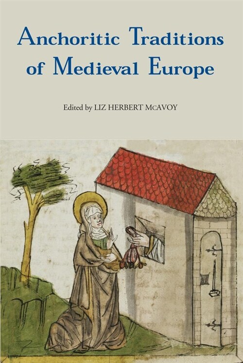 Anchoritic Traditions of Medieval Europe (Paperback)