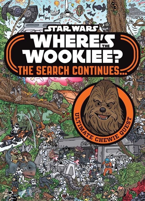 Star Wars: Wheres the Wookiee? the Search Continues... (Hardcover)
