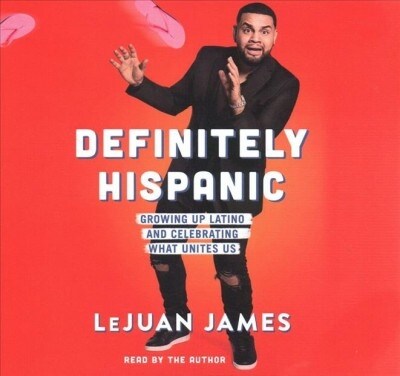 Definitely Hispanic: Essays on Growing Up Latino and Celebrating What Unites Us (Audio CD)