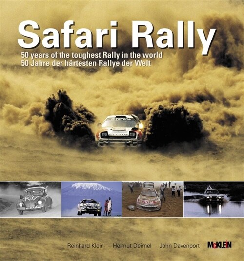 Safari Rally: 50 Years of the Toughest Rally in the World (Hardcover)