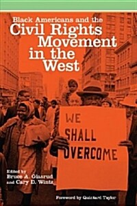 Black Americans and the Civil Rights Movement in the West: Volume 16 (Paperback)