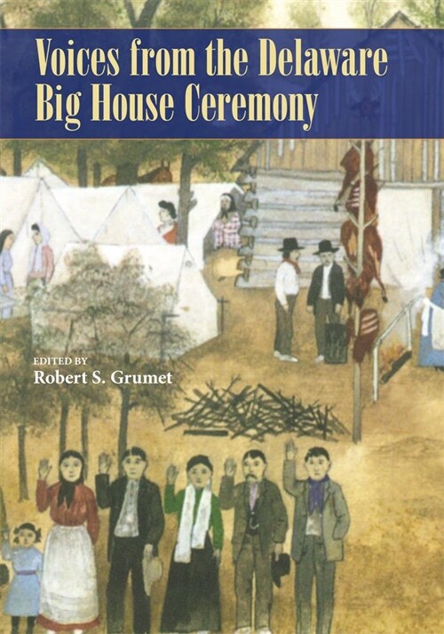 Voices from the Delaware Big House Ceremony (Paperback)
