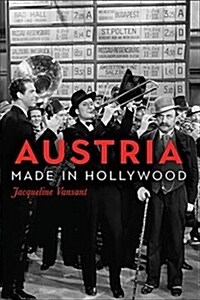 Austria Made in Hollywood (Hardcover)