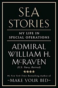 Sea Stories: My Life in Special Operations (Hardcover)