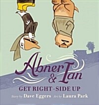 Abner & Ian Get Right-Side Up (Hardcover)