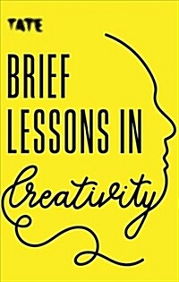 Tate: Brief Lessons in Creativity (Paperback)