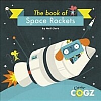 The Book of Space Rockets (Hardcover)