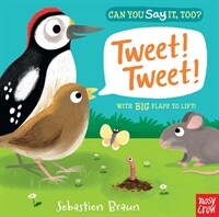 Can You Say It, Too? Tweet! Tweet! (Board Books)