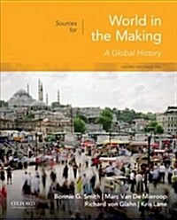 Sources for World in the Making: Volume 2: Since 1300 (Paperback)