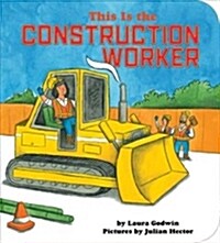 This Is the Construction Worker (Board Books)