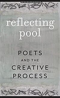 Reflecting Pool: Poets and the Creative Process (Paperback)