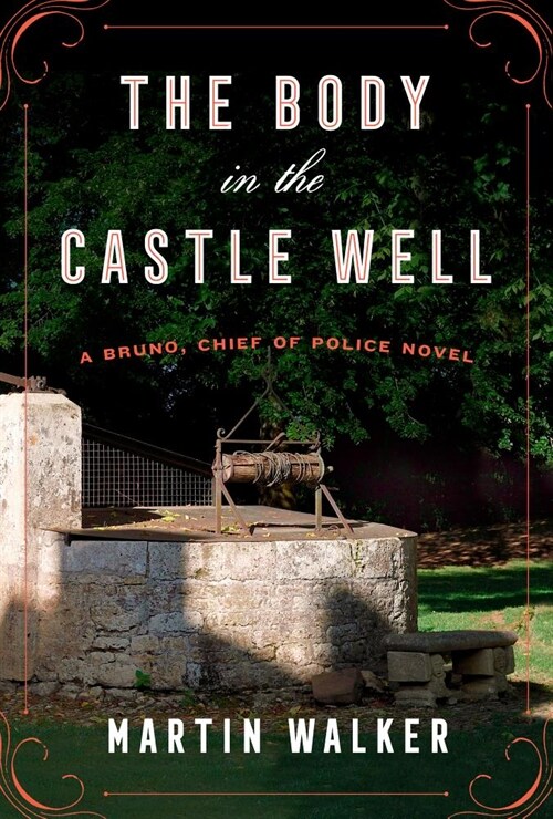 [중고] The Body in the Castle Well: A Bruno, Chief of Police Novel (Hardcover)