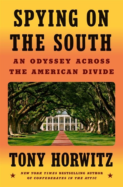Spying on the South: An Odyssey Across the American Divide (Hardcover)