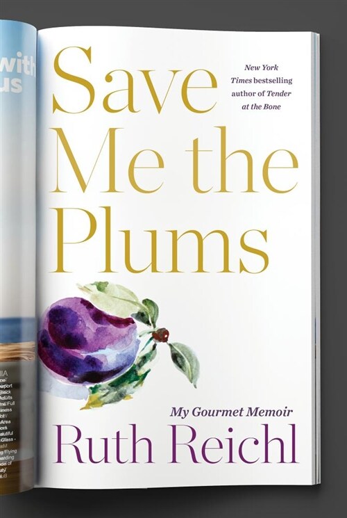 Save Me the Plums: My Gourmet Memoir (Hardcover)