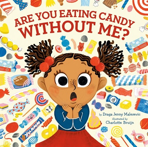 Are You Eating Candy Without Me? (Hardcover)
