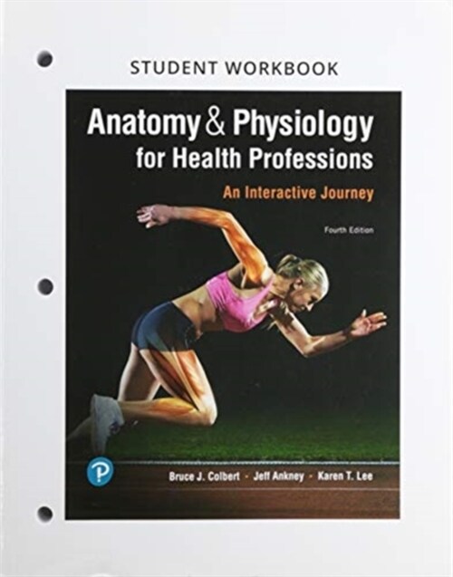 Student Workbook for Anatomy & Physiology for Health Professions: An Interactive Journey (Paperback, 4)