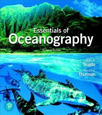Essentials of Oceanography Plus Mastering Oceanography with Pearson Etext -- Access Card Package [With Access Code] (Paperback, 13)