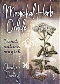 Magickal Herb Oracle: Enchanting Secrets from the Garden (Other)