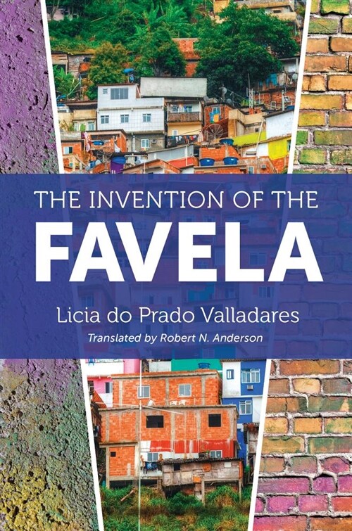 The Invention of the Favela (Hardcover)