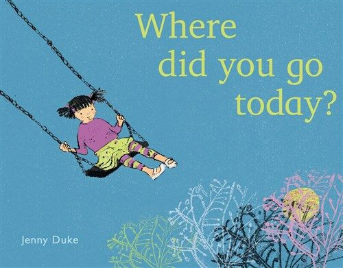 Where Did You Go Today? (Hardcover)