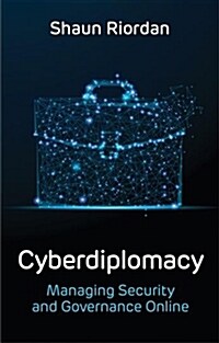 Cyberdiplomacy : Managing Security and Governance Online (Paperback)