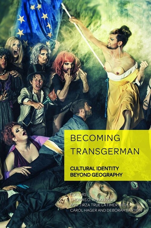 Becoming TransGerman : Cultural Identity Beyond Geography (Hardcover, New ed)