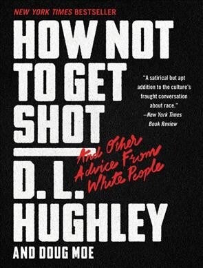 How Not to Get Shot: And Other Advice from White People (Paperback)