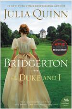 The Duke and I: Bridgerton (Paperback)