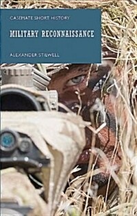 Military Reconnaissance: The Eyes and Ears of the Army (Hardcover)