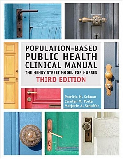 Population-Based Public Health Clinical Manual, Third Edition: The Henry Street Model for Nurses (Paperback)