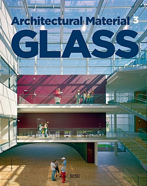 Architectural Material 3 : Glass