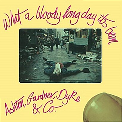 [수입] Ashton, Gardner & Dyke - What A Bloody Long Day Its Been
