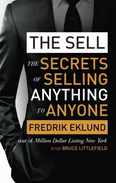 The Sell : The secrets of selling anything to anyone (Paperback)