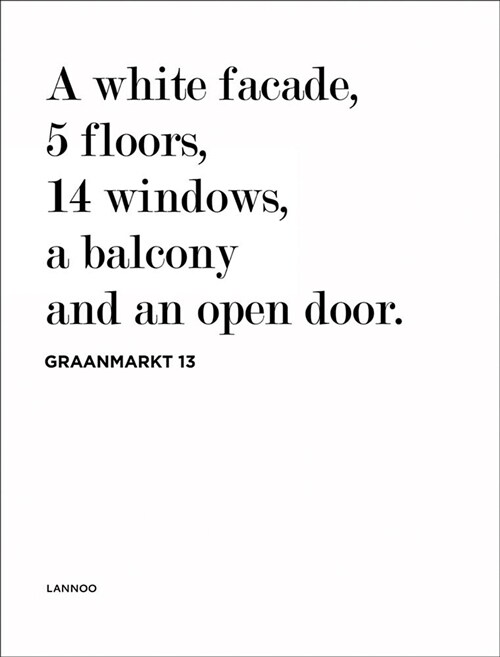 Graanmarkt 13: A White Facade, 5 Floors and an Open Door (Hardcover)
