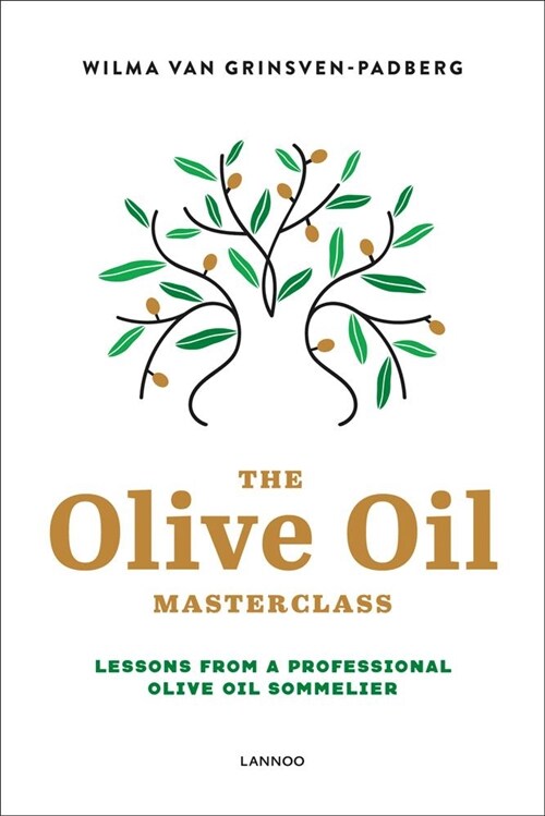 The Olive Oil Masterclass: Lessons from a Professional Olive Oil Sommelier (Hardcover)