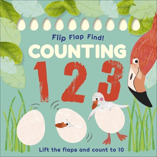 Flip, Flap, Find! Counting 1, 2, 3 : Lift the Flaps and Count to 10 (Board Book)