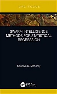 Swarm Intelligence Methods for Statistical Regression (Hardcover)
