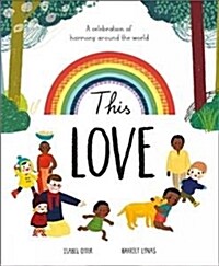 This Love : A Celebration of Harmony Around the World (Hardcover)