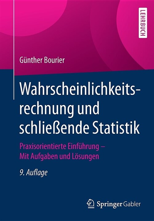Wahrscheinlichkeitsrechnung Und Schlie?nde Statistik: Praxisorientierte Einf?rung -- Mit Aufgaben Und L?ungen (Paperback, 9, 9., Aktualisier)