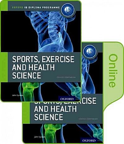 Oxford IB Diploma Programme: IB Sports, Exercise and Health Science Print and Online Course Book Pack (Multiple-component retail product)