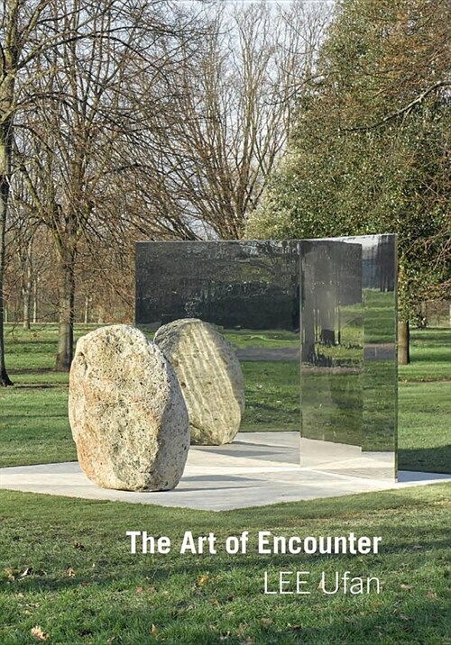 Lee Ufan : Art of Encounter (2018 revised edition) (Paperback, Revised ed)
