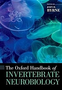 Oxford Handbook of Invertebrate Neurobiology (Hardcover)