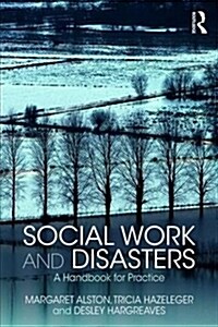 Social Work and Disasters : A Handbook for Practice (Paperback)