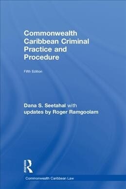 Commonwealth Caribbean Criminal Practice and Procedure (Hardcover, 5 ed)